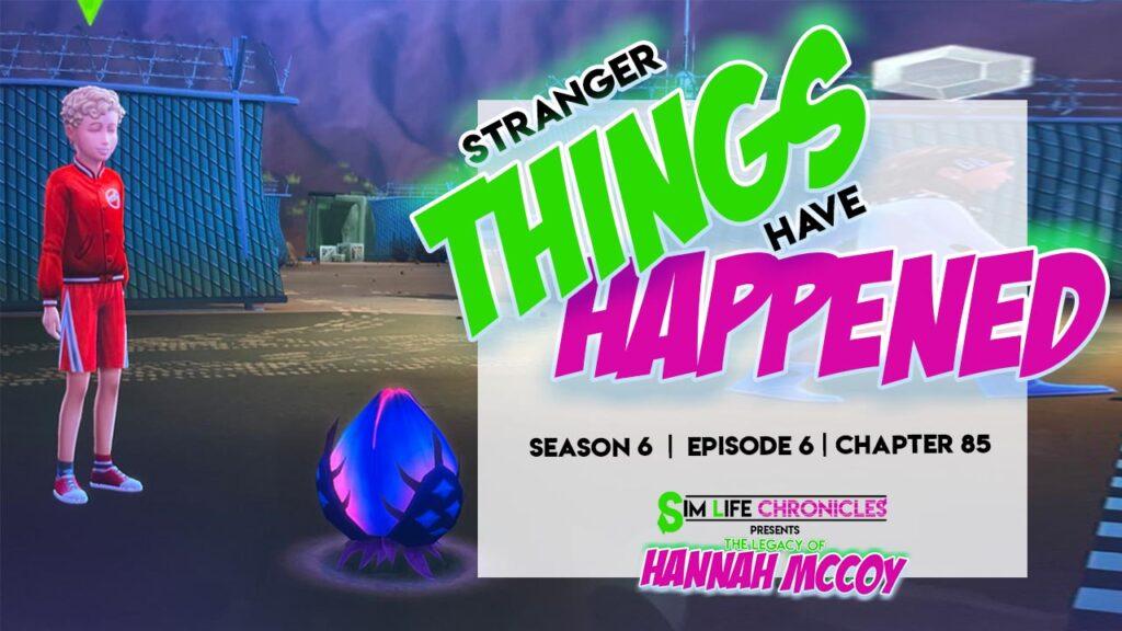 Stranger Things Have Happened - Sims 4 story