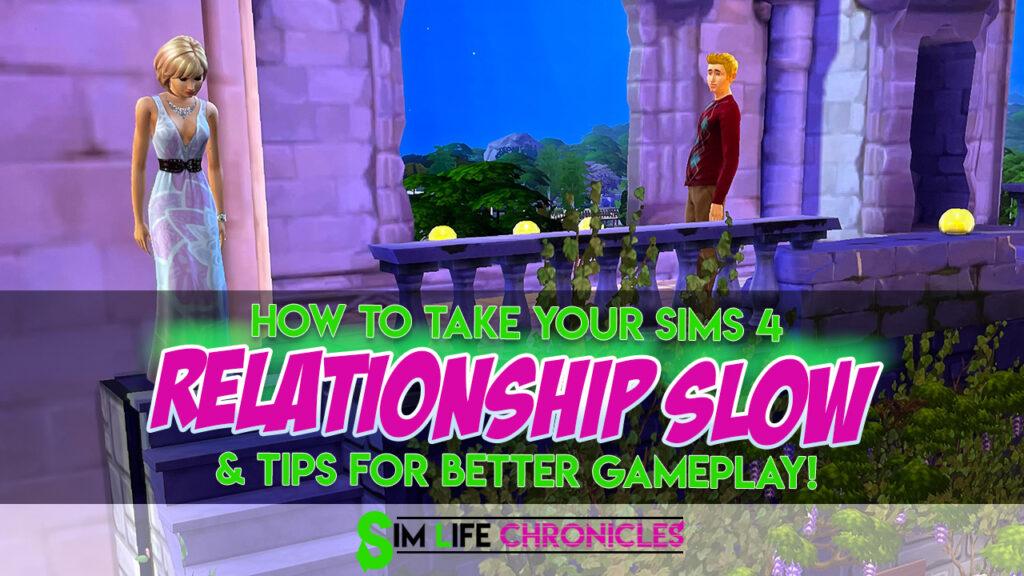 It can be challenging not to rush through the big moments when playing The Sims 4! Learn how to take your Sims 4 relationship slow and keep your game exciting!